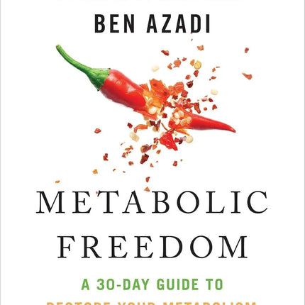 Metabolic Freedom: A 30-Day Guide to Restore Your Metabolism Heal Burn Fat PaperBack